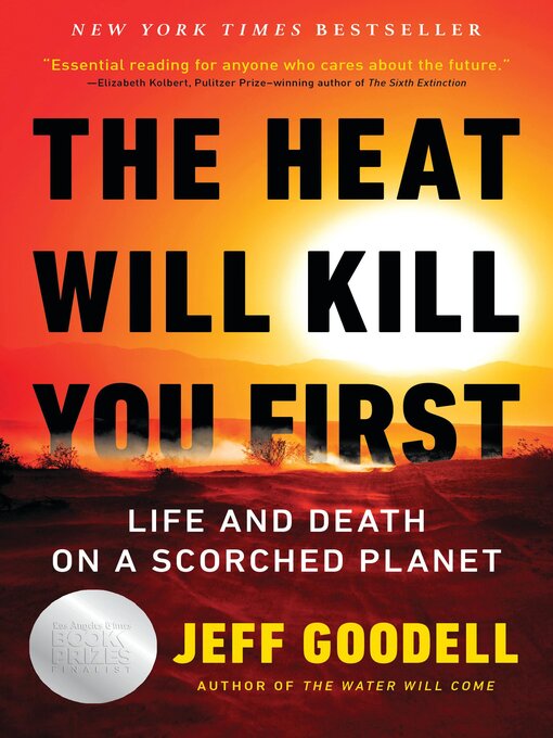 Title details for The Heat Will Kill You First by Jeff Goodell - Available